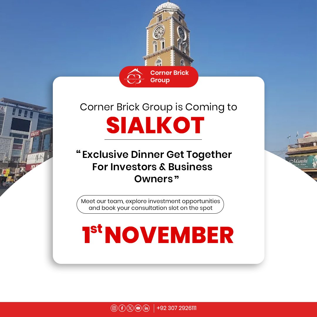 Corner Brick Group is coming to Sialkot. Exclusive Dinner Get Together for Investors and Business Owners on 1 November. Meet our team, explore investment opportunities and book your consultation slot on the spot.